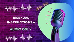 Bisexual Instructions 4 AUDIO ONLY