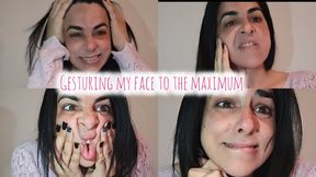 Gesturing my face to the maximum