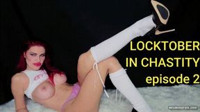 LOCKTOBER IN CHASTITY episode 2