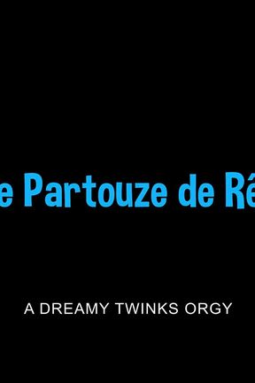 A Dreamy Twinks Orgy