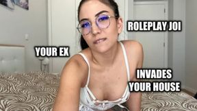 JOI - Your Crazy Ex Broke Into Your House & Needs Your Cock Back