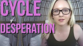 Cycle Of Desperation