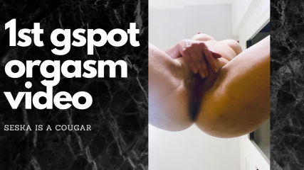 1st Gspot Orgasm on Video