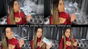 I want my smoke to completely control you