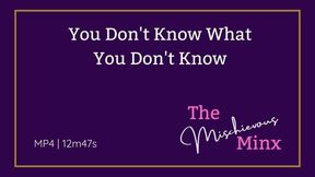 You Don't Know What You Dont Know - Anticipation and Denial