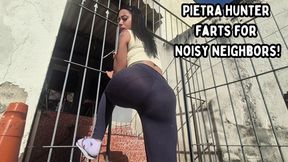 Pietra Hunter Farts For Noisy Neighbors