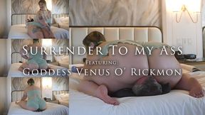 Surrender To My Ass - Featuring Goddess Venus O' Rickmon - HD