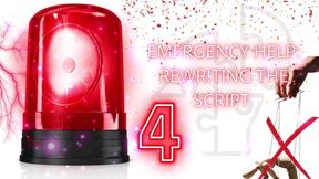 Emergency Help: Rewriting the Script 4