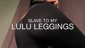 Slave To My Lulu Leggings