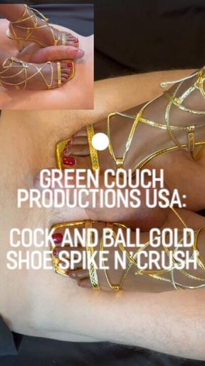 Cock & Ball Gold Shoe Spike  and Crush w/Shoejob