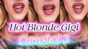 Hot Blonde Gigi Cumshot 3