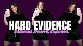HARD EVIDENCE SEDUCED DENIED EXPOSED