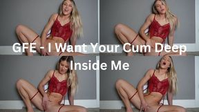 GFE - I Want Your Cum Deep Inside Me