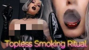 4K Topless Smoking Ritual