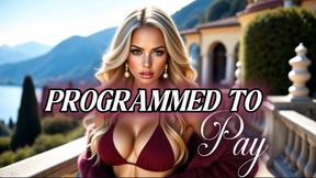 Programmed to Pay