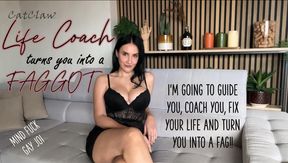Life Coach Turns You Into a Faggot