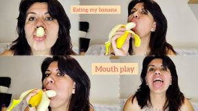 Eating my banana - Mouth play - Mouth Fetish