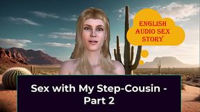 Sex with My Step-Cousin - Part 2. English Audio Sex Story