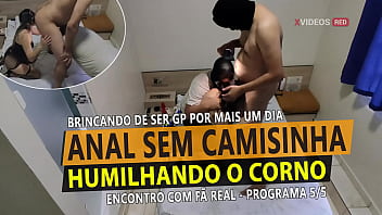 Comedor colocou marido corno para mamar junto com a esposa, fode cuzinho dela sem camisinha e goza dentro. - Mais um dia de GP - Programa 5/5 - Cristina Almeida