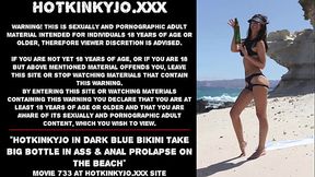 Hotkinkyjo in dark blue bikini take big bottle in ass &amp_ anal prolapse on the beach