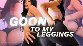 GOON TO MY LEGGINGS