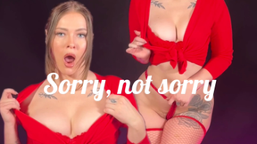 Sorry not sorry