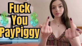 Fuck You Paypiggy