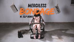 Merciless Bondage w E&P Bond