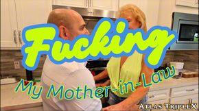FUCKING MY MOTHER-in-Law