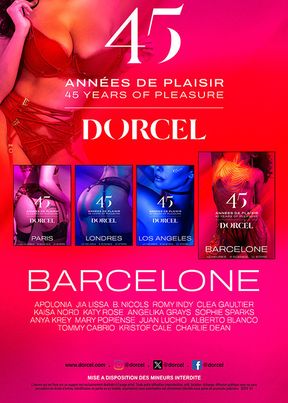 Dorcel - 45 years of pleasure - Barcelona