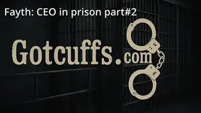 Fayth: Ceo in prison part#2
