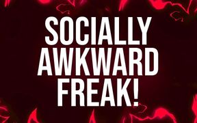 Socially Awkward Freak Affirmations