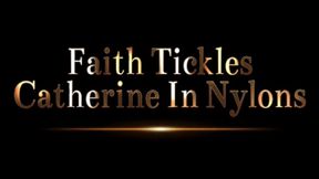 Faith Tickles Catherine In Nylons (Small)
