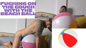Fucking on the couch with the beach ball