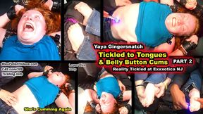 Pt 2 Reality Tickled till she speaks in tongues & Belly Button CUMS 6X - YaYa Gingersnatch is now suffering by the hands of THREE ticklers & we find out that her belly button makes her cum, ALOT!!!! LIVE from our booth at Exxxotica NJ 720P