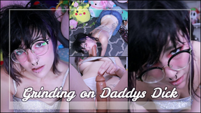 Grinding on Daddy's Big Dick