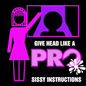 Give Head Like a Pro Sissy Instructions the Audio Clip