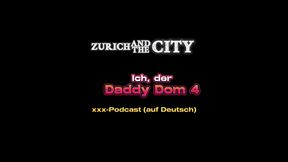 ich, der daddy dom 4 – «kontrollierter herrenuberschuss» (teil 2) – xxx-podcast (auf deutsch)
