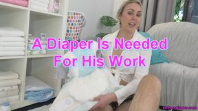 A Diaper Is Needed For His Work