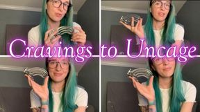 Cravings To Uncage