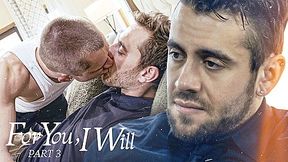 For You, I Will - Part 3, Scene #03