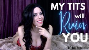 My Tits Will Ruin You