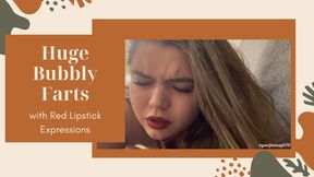 Huge Bubbly Farts with Red Lipstick Expressions