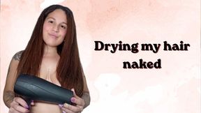 Drying my hair naked