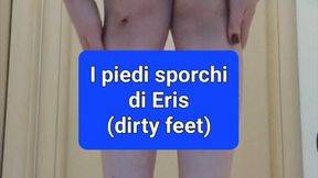 Dirty feet I piedi sporchi diEris