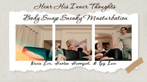 Hear His Inner Thoughts Body Swap Sneaky Masturbation