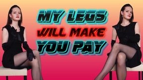 My legs will make you pay - Legs tease, findom and JOI