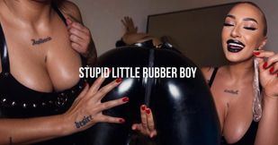 Stupid little rubber boy