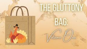The Gluttony Bag: Volume One