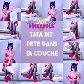 tata dit : pete dans ta couche